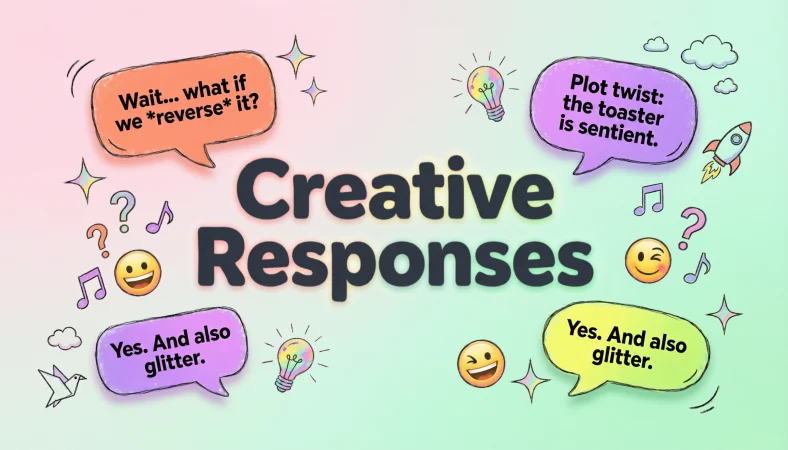 Creative Responses