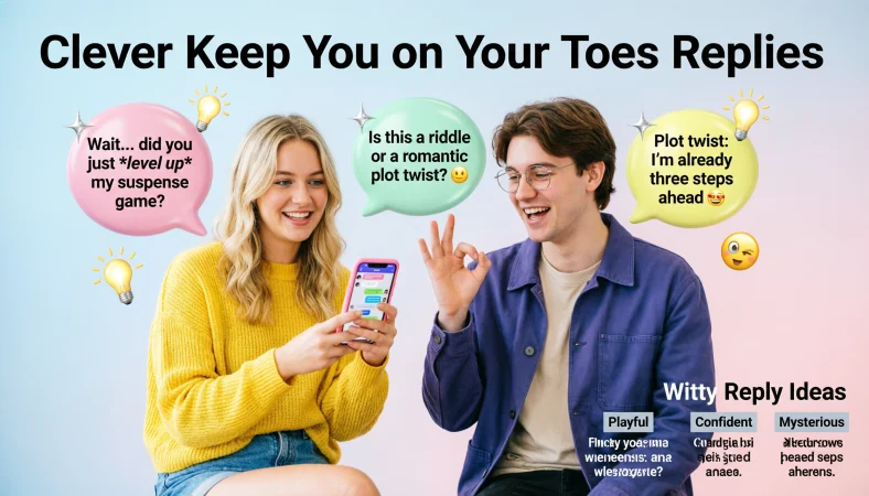 Clever Keep You on Your Toes Replies