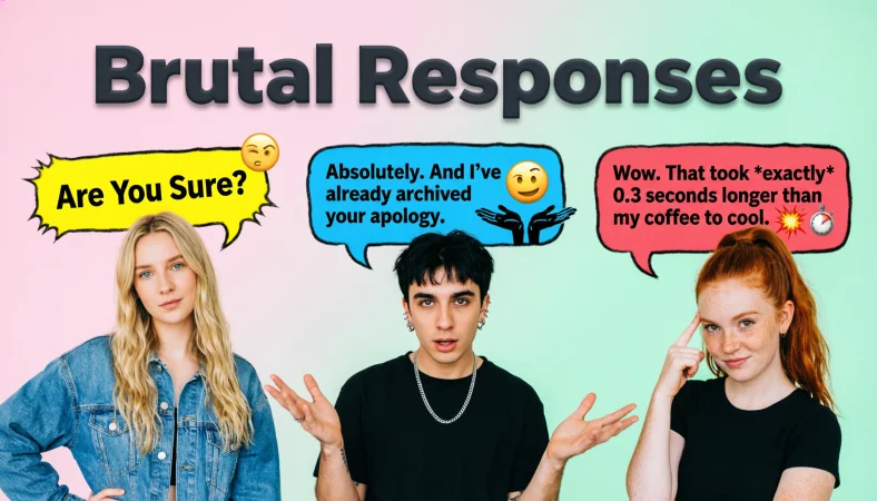 Brutal Responses