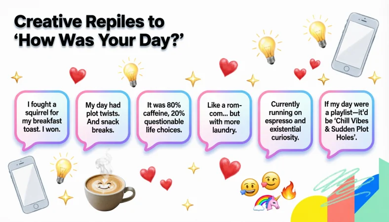 Creative Replies to “How Was Your Day?”
