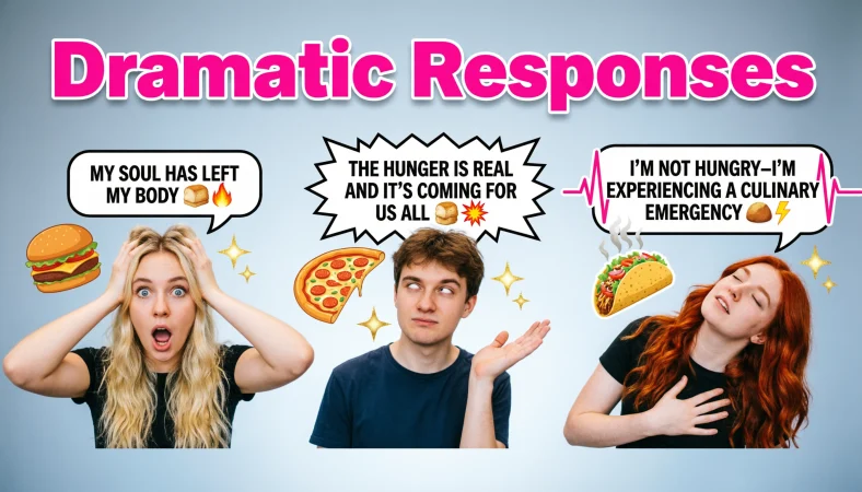 Dramatic Responses