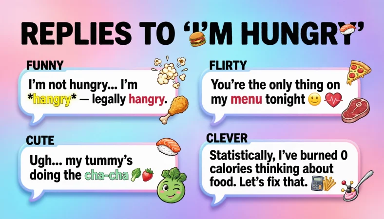 respond when someone says im hungry